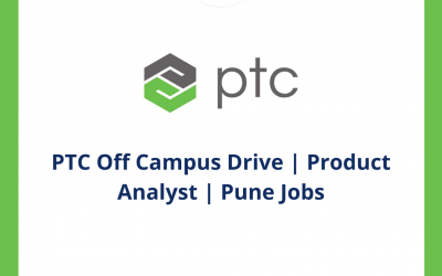PTC Off Campus Drive | Product Analyst | Pune Jobs