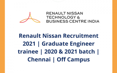 Renault Nissan Recruitment 2021 | Graduate Engineer trainee | 2020 & 2021 batch | Chennai | Off Campus