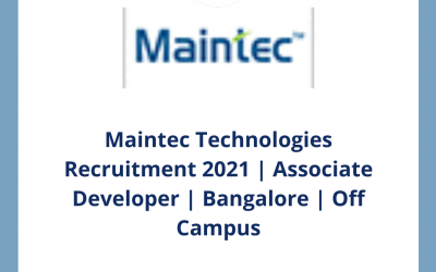 Maintec Technologies Recruitment 2021 | Associate Developer | Bangalore | Off Campus