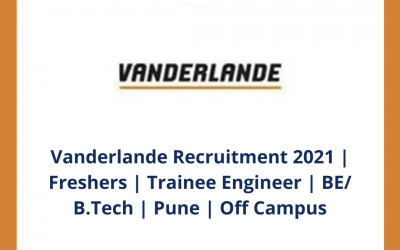 Vanderlande Recruitment 2021 | Freshers | Trainee Engineer | BE/ B.Tech | Pune | Off Campus