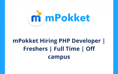 mPokket Hiring PHP Developer | Freshers | Full Time | Off campus