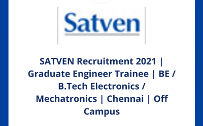 SATVEN Recruitment 2021 | Graduate Engineer Trainee | BE / B.Tech Electronics / Mechatronics | Chennai | Off Campus