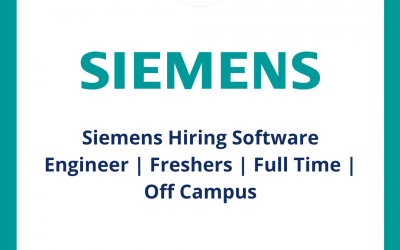 Siemens Hiring Software Engineer | Freshers | Full Time | Off Campus