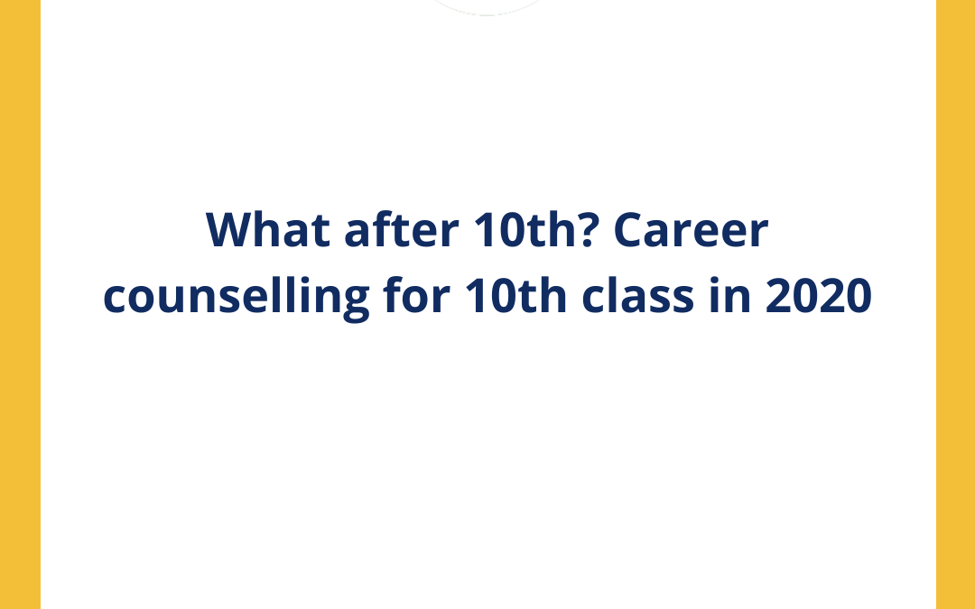 What after 10th? Career counselling for 10th class in 2021