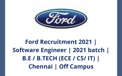 Ford Recruitment 2021 | Software Engineer | 2021 batch | B.E / B.TECH (ECE / CS/ IT) | Chennai | Off Campus