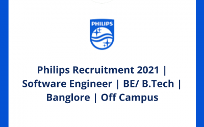 Philips Recruitment 2021 | Software Engineer | BE/ B.Tech | Banglore | Off Campus