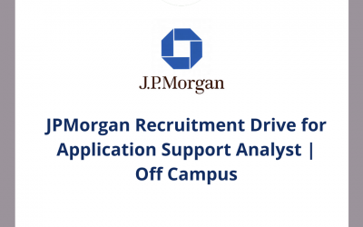 JPMorgan Recruitment Drive for Application Support Analyst | Off Campus