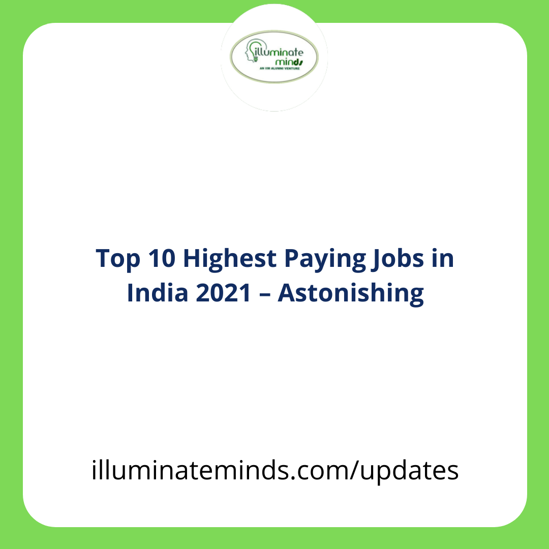 Top 10 Highest Paying Jobs in India 2021 - Astonishing - Illuminate Minds