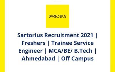 Sartorius Recruitment 2021 | Freshers | Trainee Service Engineer | MCA/BE/ B.Tech | Ahmedabad | Off Campus