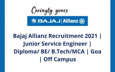 Bajaj Allianz Recruitment 2021 | Junior Service Engineer | Diploma/ BE/ B.Tech/MCA | Goa | Off Campus