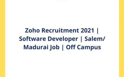 Zoho Recruitment 2021 | Software Developer | Salem/ Madurai Job | Off Campus