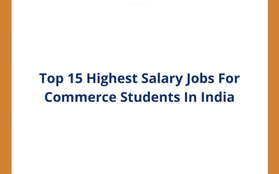 Top 15 Highest Salary Jobs For Commerce Students In India