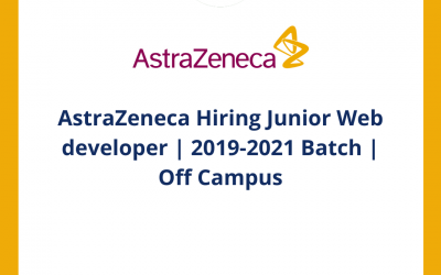 AstraZeneca Hiring Junior Web developer | 2019-2021 Batch | Off Campus