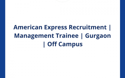 American Express Recruitment | Management Trainee | Gurgaon | Off Campus