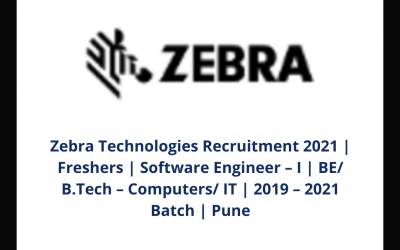Zebra Technologies Recruitment 2021 | Freshers | Software Engineer – I | BE/ B.Tech – Computers/ IT | 2019 – 2021 Batch | Pune