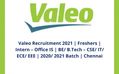 Valeo Recruitment 2021 | Freshers | Intern – Office IS | BE/ B.Tech – CSE/ IT/ ECE/ EEE | 2020/ 2021 Batch | Chennai