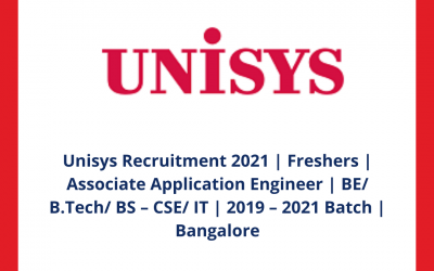 Unisys Recruitment 2021 | Freshers | Associate Application Engineer | BE/ B.Tech/ BS – CSE/ IT | 2019 – 2021 Batch | Bangalore