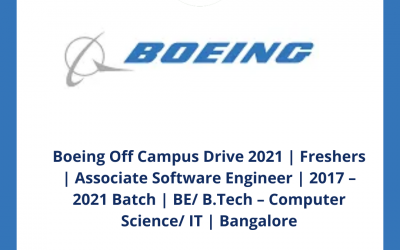 Boeing Off Campus Drive 2021 | Freshers | Associate Software Engineer | 2017 – 2021 Batch | BE/ B.Tech – Computer Science/ IT | Bangalore