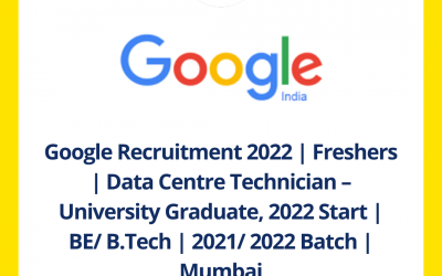 Google Recruitment 2022 | Freshers | Data Centre Technician – University Graduate, 2022 Start | BE/ B.Tech | 2021/ 2022 Batch | Mumbai