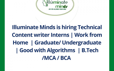 Illuminate Minds is hiring Technical Content writer Interns | Work from Home