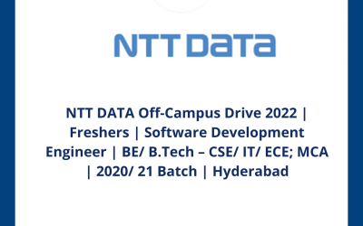 NTT DATA Off-Campus Drive 2022 | Freshers | Software Development Engineer | BE/ B.Tech – CSE/ IT/ ECE; MCA | 2020/ 21 Batch | Hyderabad