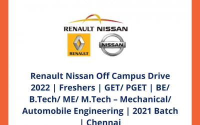 Renault Nissan Off Campus Drive 2022 | Freshers | GET/ PGET | BE/ B.Tech/ ME/ M.Tech – Mechanical/ Automobile Engineering | 2021 Batch | Chennai
