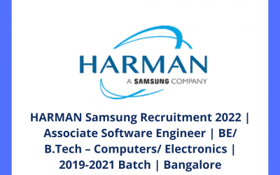 HARMAN Samsung Recruitment 2022 | Associate Software Engineer | BE/ B.Tech – Computers/ Electronics | 2019-2021 Batch | Bangalore