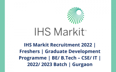 IHS Markit Recruitment 2022 | Freshers | Graduate Development Programme | BE/ B.Tech – CSE/ IT | 2022/ 2023 Batch | Gurgaon