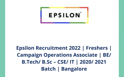 Epsilon Recruitment 2022 | Freshers | Campaign Operations Associate | BE/ B.Tech/ B.Sc – CSE/ IT | 2020/ 2021 Batch | Bangalore