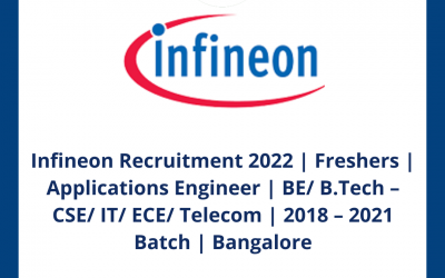 Infineon Recruitment 2022 | Freshers | Applications Engineer | BE/ B.Tech – CSE/ IT/ ECE/ Telecom | 2018 – 2021 Batch | Bangalore