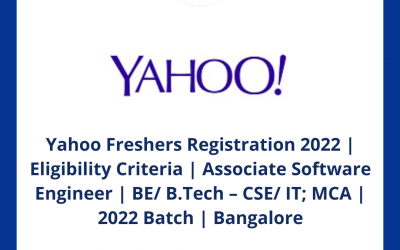 Yahoo Freshers Registration 2022 | Eligibility Criteria | Associate Software Engineer | BE/ B.Tech – CSE/ IT; MCA | 2022 Batch | Bangalore