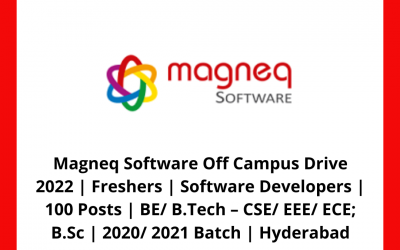 Magneq Software Off Campus Drive 2022 | Freshers | Software Developers | 100 Posts | BE/ B.Tech – CSE/ EEE/ ECE; B.Sc | 2020/ 2021 Batch | Hyderabad