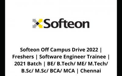 Softeon Off Campus Drive 2022 | Freshers | Software Engineer Trainee | 2021 Batch | BE/ B.Tech/ ME/ M.Tech/ B.Sc/ M.Sc/ BCA/ MCA | Chennai