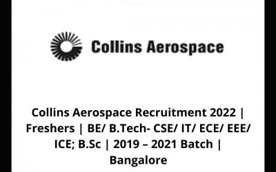 Collins Aerospace Recruitment 2022 | Freshers | BE/ B.Tech- CSE/ IT/ ECE/ EEE/ ICE; B.Sc | 2019 – 2021 Batch | Bangalore