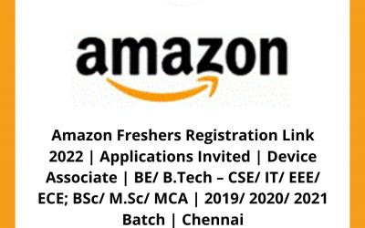 Amazon Freshers Registration Link 2022 | Applications Invited | Device Associate | BE/ B.Tech – CSE/ IT/ EEE/ ECE; BSc/ M.Sc/ MCA | 2019/ 2020/ 2021 Batch | Chennai