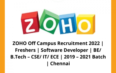 ZOHO Off Campus Recruitment 2022 | Freshers | Software Developer | BE/ B.Tech – CSE/ IT/ ECE | 2019 – 2021 Batch | Chennai