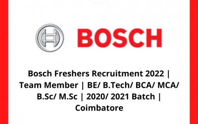 Bosch Freshers Recruitment 2022 | Team Member | BE/ B.Tech/ BCA/ MCA/ B.Sc/ M.Sc | 2020/ 2021 Batch | Coimbatore