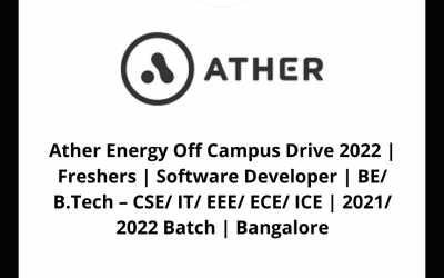 Ather Energy Off Campus Drive 2022 | Freshers | Software Developer | BE/ B.Tech – CSE/ IT/ EEE/ ECE/ ICE | 2021/ 2022 Batch | Bangalore