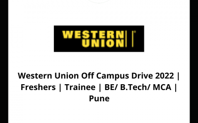 Western Union Off Campus Drive 2022 | Freshers | Trainee | BE/ B.Tech/ MCA | Pune