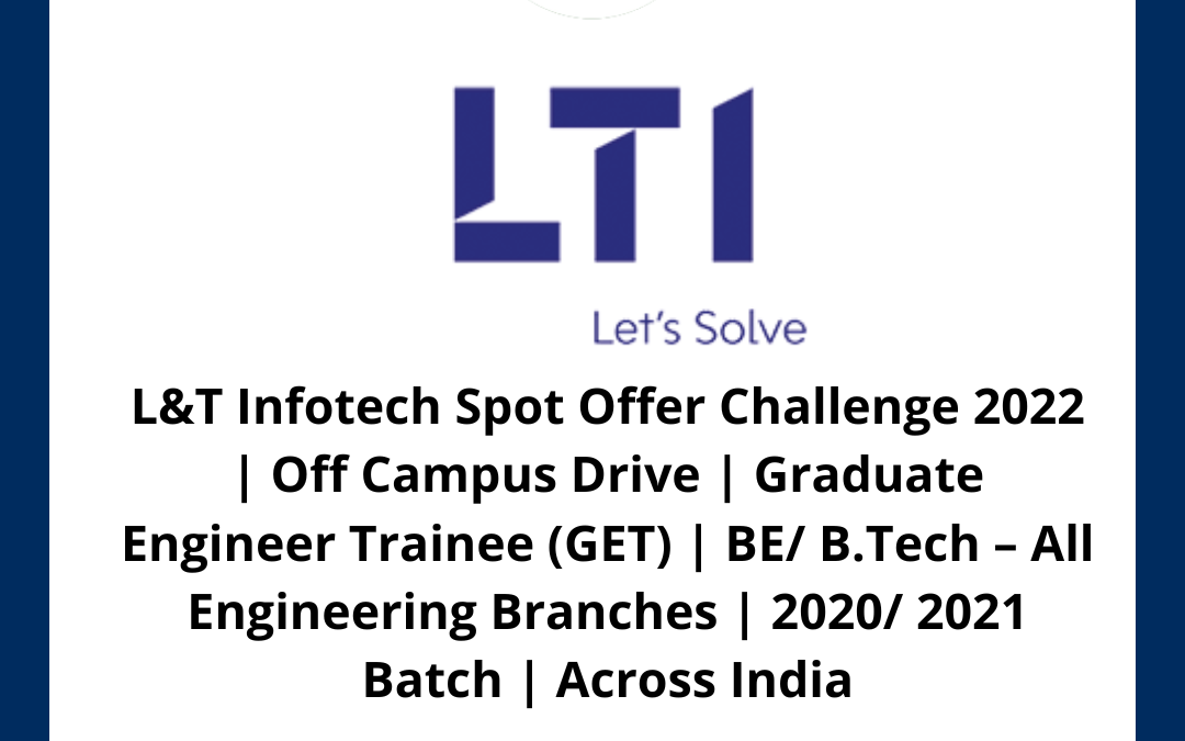 L&T Infotech Spot Offer Challenge 2022 | Off Campus Drive | Graduate ...