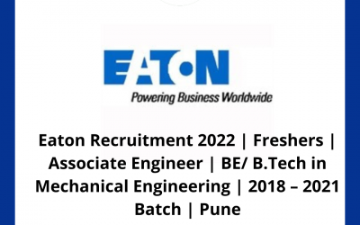Eaton Recruitment 2022 | Freshers | Associate Engineer | BE/ B.Tech in Mechanical Engineering | 2018 – 2021 Batch | Pune