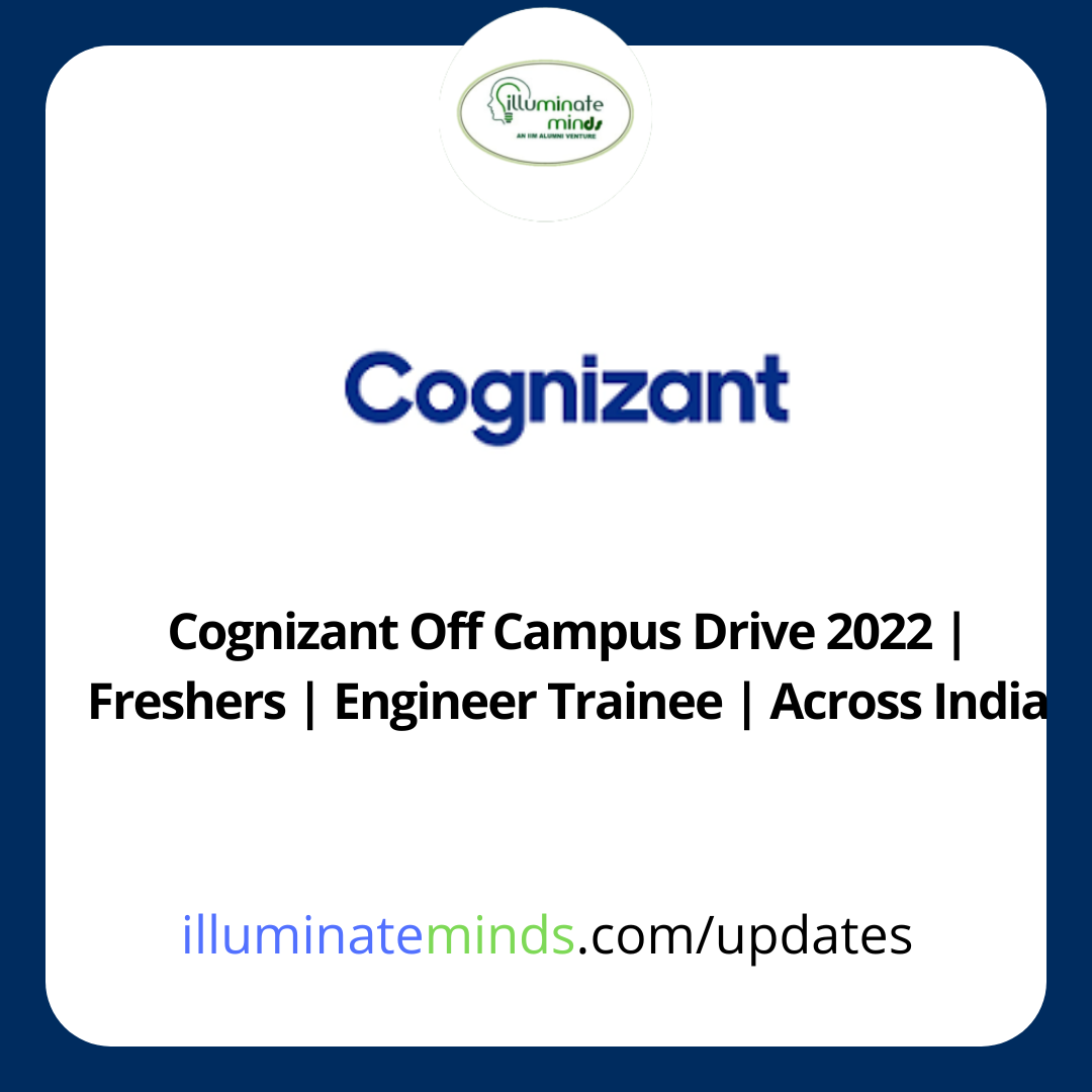 Cognizant Off Campus Drive 2022 | Freshers | Engineer Trainee | Across ...