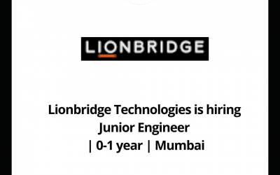 Lionbridge Technologies is hiring Junior Engineer | 0-1 year | Mumbai