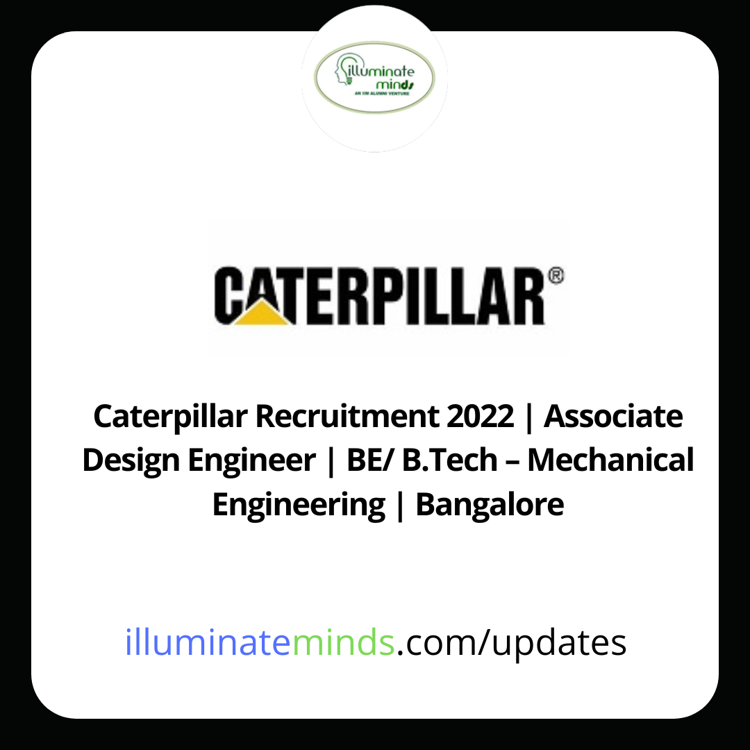 Caterpillar Recruitment 2022 | Associate Design Engineer | BE/ B.Tech ...