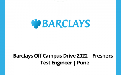 Barclays Off Campus Drive 2022 | Freshers | Test Engineer | Pune