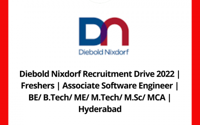 Diebold Nixdorf Recruitment Drive 2022 | Freshers | Associate Software Engineer | BE/ B.Tech/ ME/ M.Tech/ M.Sc/ MCA | Hyderabad