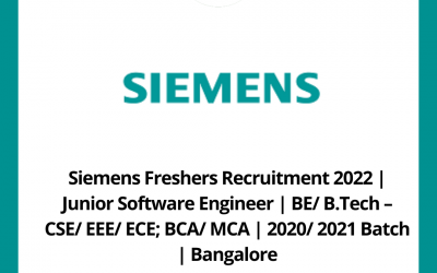 Siemens Freshers Recruitment 2022 | Junior Software Engineer | BE/ B.Tech – CSE/ EEE/ ECE; BCA/ MCA | 2020/ 2021 Batch | Bangalore