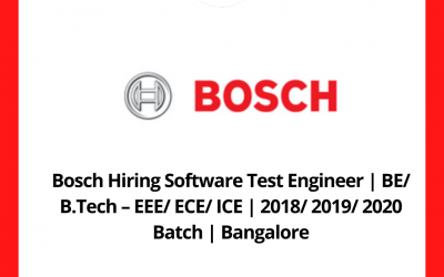 Bosch Hiring Software Test Engineer | BE/ B.Tech – EEE/ ECE/ ICE | 2018/ 2019/ 2020 Batch | Bangalore