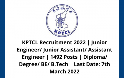 KPTCL Recruitment 2022 | Junior Engineer/ Junior Assistant/ Assistant Engineer | 1492 Posts | Diploma/ Degree/ BE/ B.Tech | Last Date: 7th March 2022