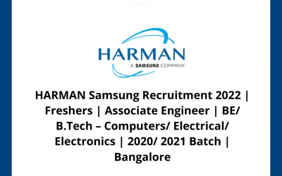 HARMAN Samsung Recruitment 2022 | Freshers | Associate Engineer | BE/ B.Tech – Computers/ Electrical/ Electronics | 2020/ 2021 Batch | Bangalore